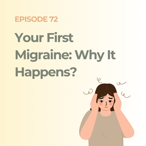 Your First Migraine: Why It Happens and How to Stop It from Becoming Chronic