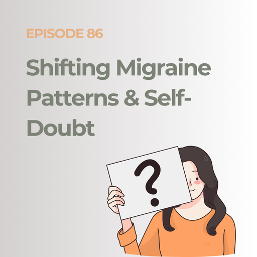 Why Shifting Migraine Patterns Trigger Self-Doubt and How to Trust Yourself Again