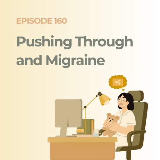Pushing Through and Migraines: When You Keep Going Anyway?