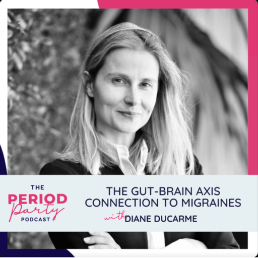 298: The Gut-Brain Axis Connection to Migraines with Diane Ducarme