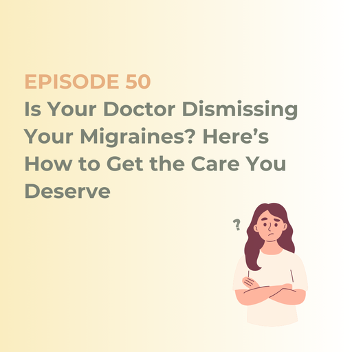 Is Your Doctor Dismissing Your Migraines? Here’s How to Get the Care You Need