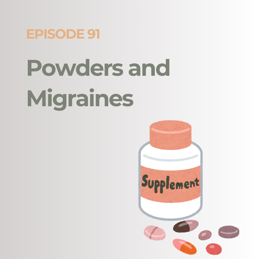 Powders and Migraines: Why “Natural” Supplements May Be Triggering Your Migraine
