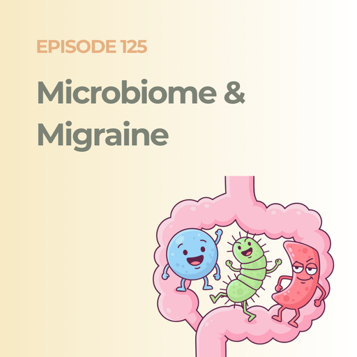 Are Your Gut and Digestion Predicting Your Migraines? Understanding the Microbiome Signal