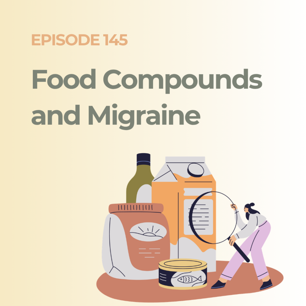 Migraine Heroes Episode 145 explores key food compounds—like additives, preservatives, and natural amines—and how they may influence migraine sensitivity.