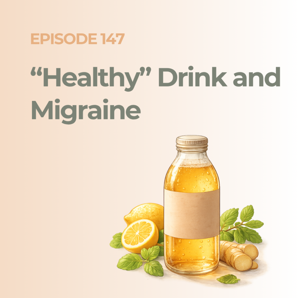 Migraine Heroes Episode 147 explores so-called “healthy” drinks—like kombucha, juices, or lemon tonics—and how hidden triggers may still provoke migraines.