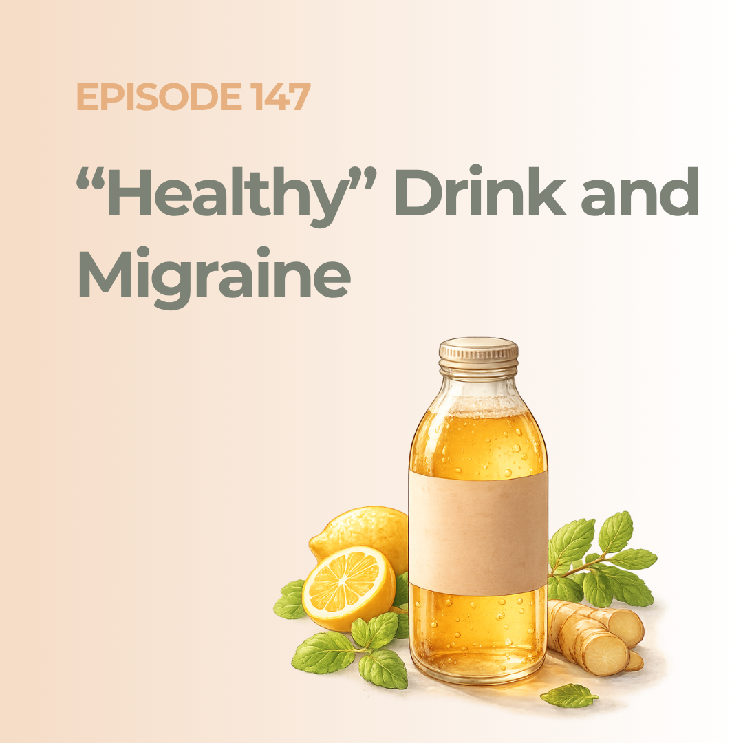 Migraine Heroes Episode 147 explores so-called “healthy” drinks—like kombucha, juices, or lemon tonics—and how hidden triggers may still provoke migraines.