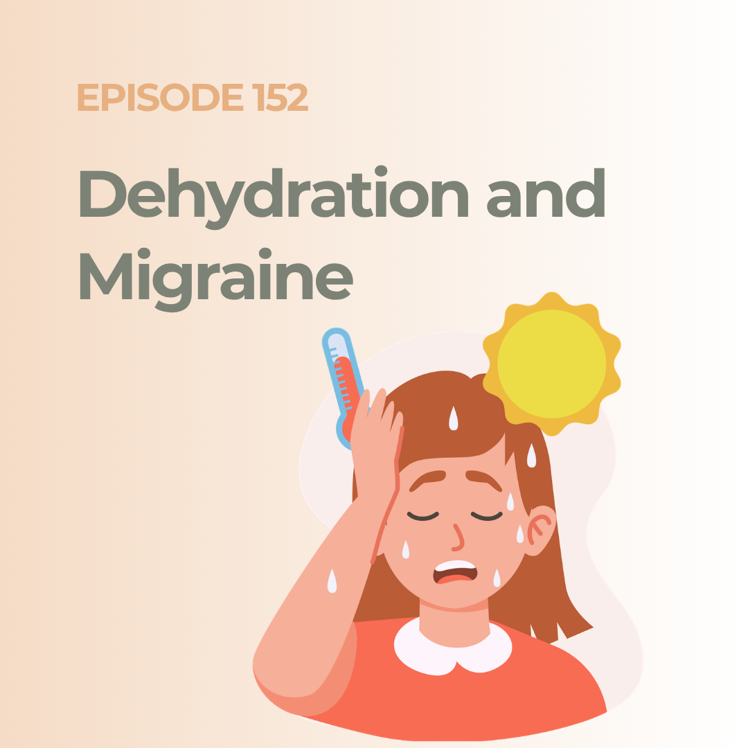 Migraine Heroes Episode 152 explores how dehydration and fluid imbalance can quietly trigger migraines—and how to stay ahead of it.