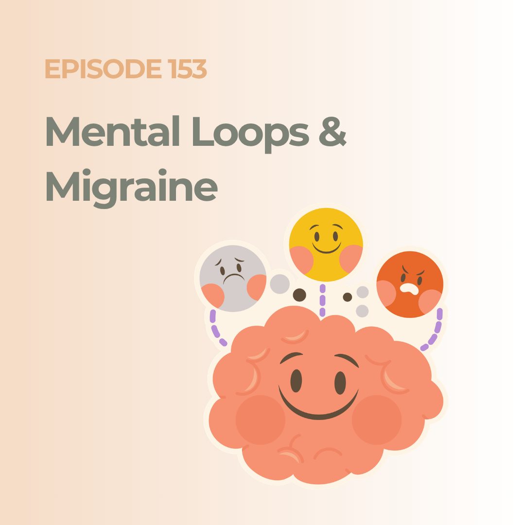 Migraine Heroes Episode 153 explores how repetitive thought patterns can amplify stress signals—quietly fueling migraine frequency and intensity.
